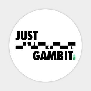 Just Gambit Magnet